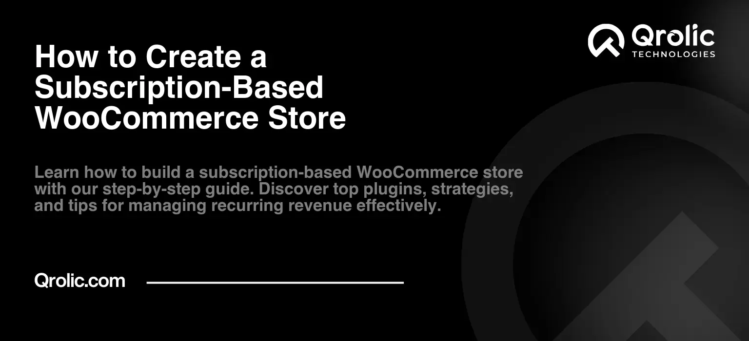 How to Create a Subscription-Based WooCommerce Store How-to-Create-a-Subscription-Based-WooCommerce-Store-Featured-Image