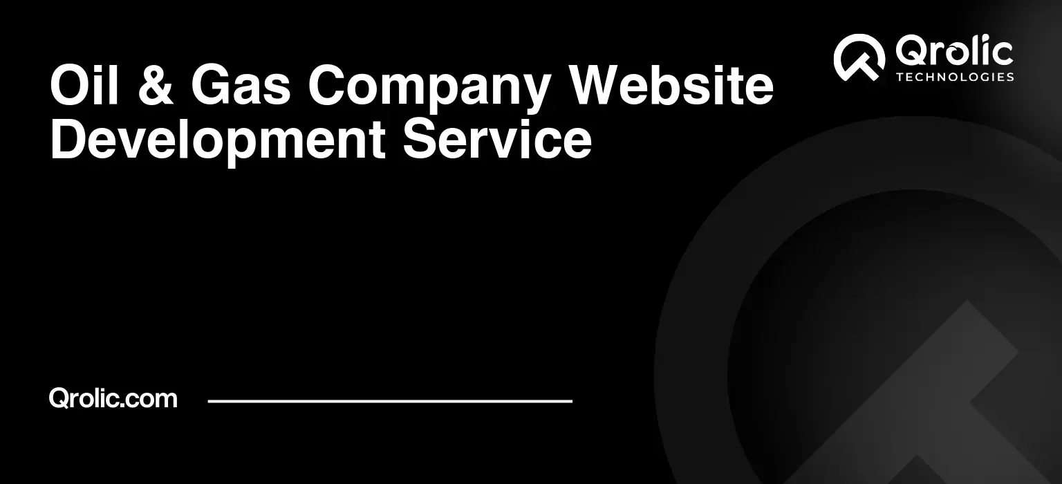 Oil-amp-Gas-Company-Website-Development-Service-Featured-Image