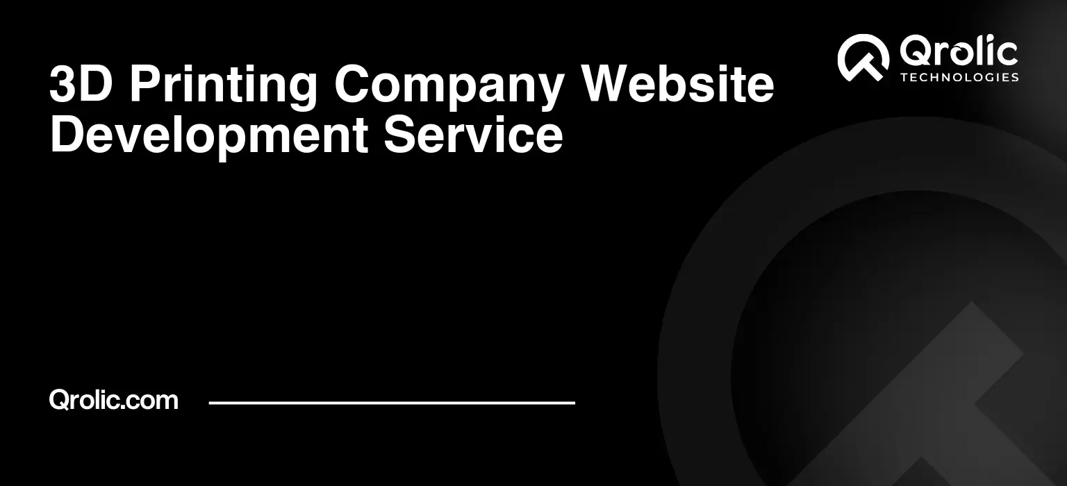 3D Printing Company Website Development Service 3D-Printing-Company-Website-Development-Service-Featured-Image