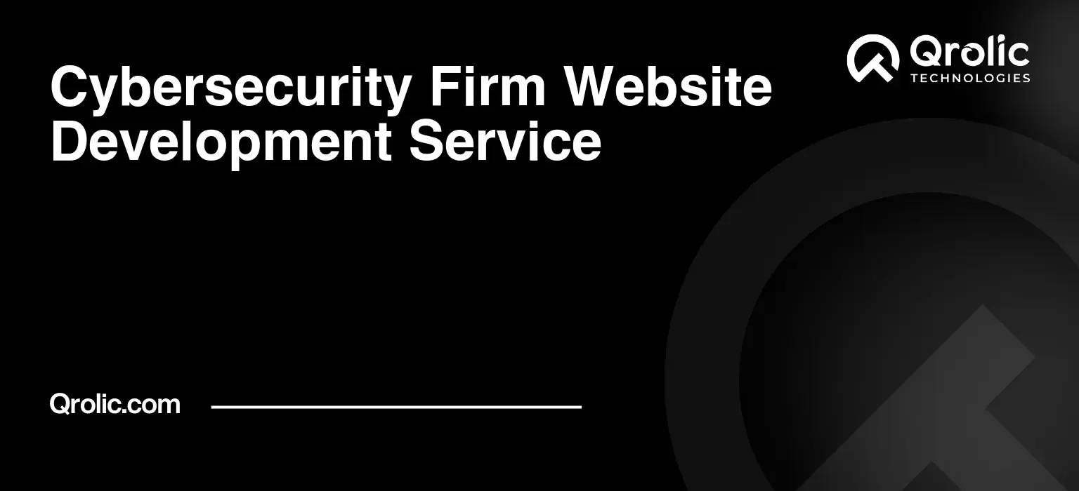 Cybersecurity Firm Website Development Service Cybersecurity-Firm-Website-Development-Service-Featured-Image