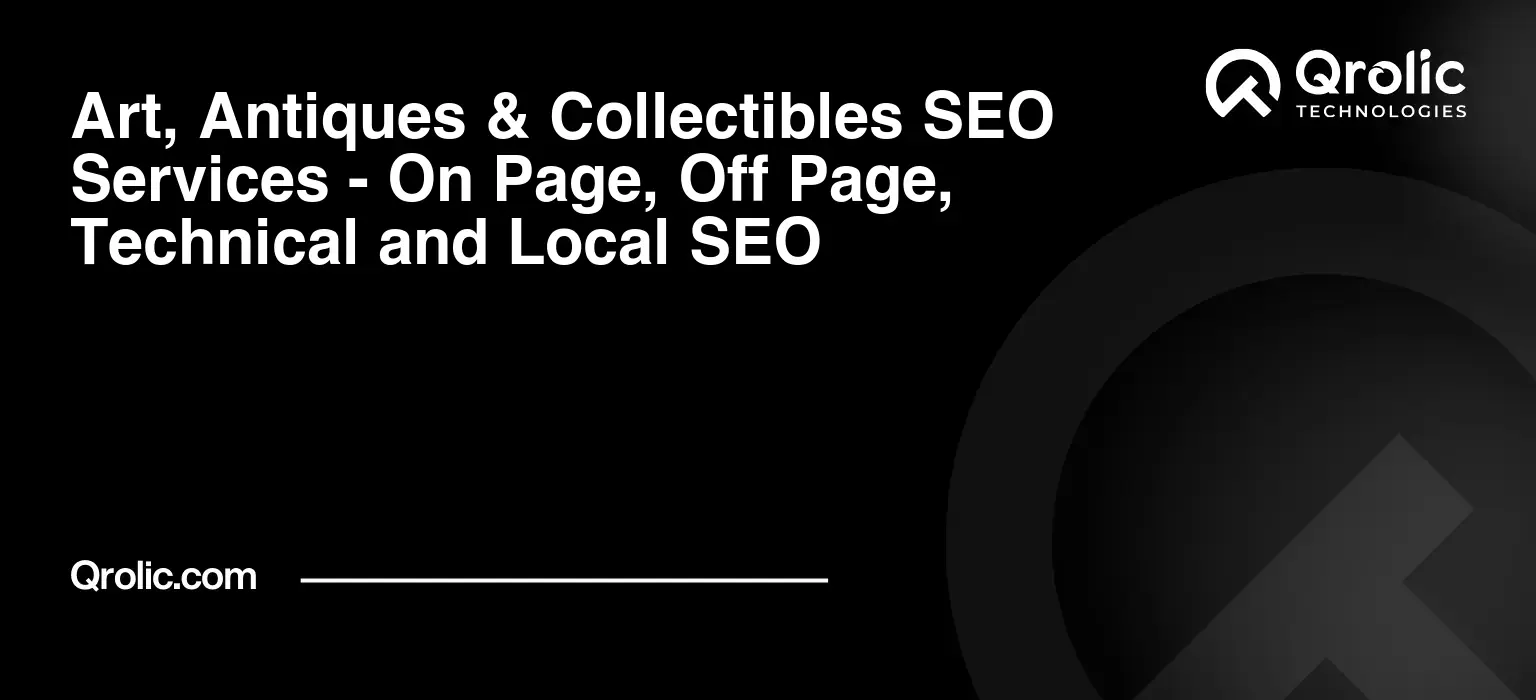 Art-Antiques-amp-Collectibles-SEO-Services-On-Page-Off-Page-Technical-and-Local-SEO-Featured-Image