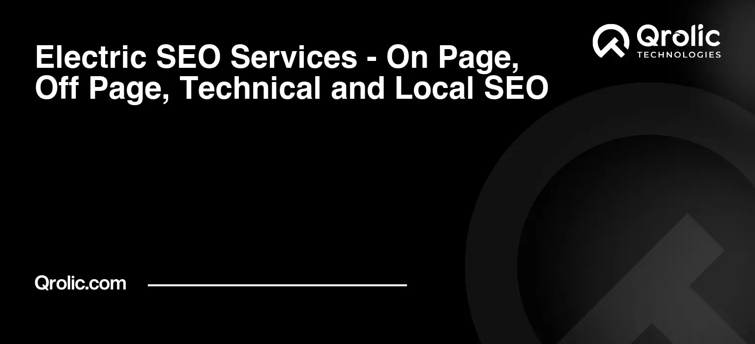 Electric-SEO-Services-On-Page-Off-Page-Technical-and-Local-SEO-Featured-Image