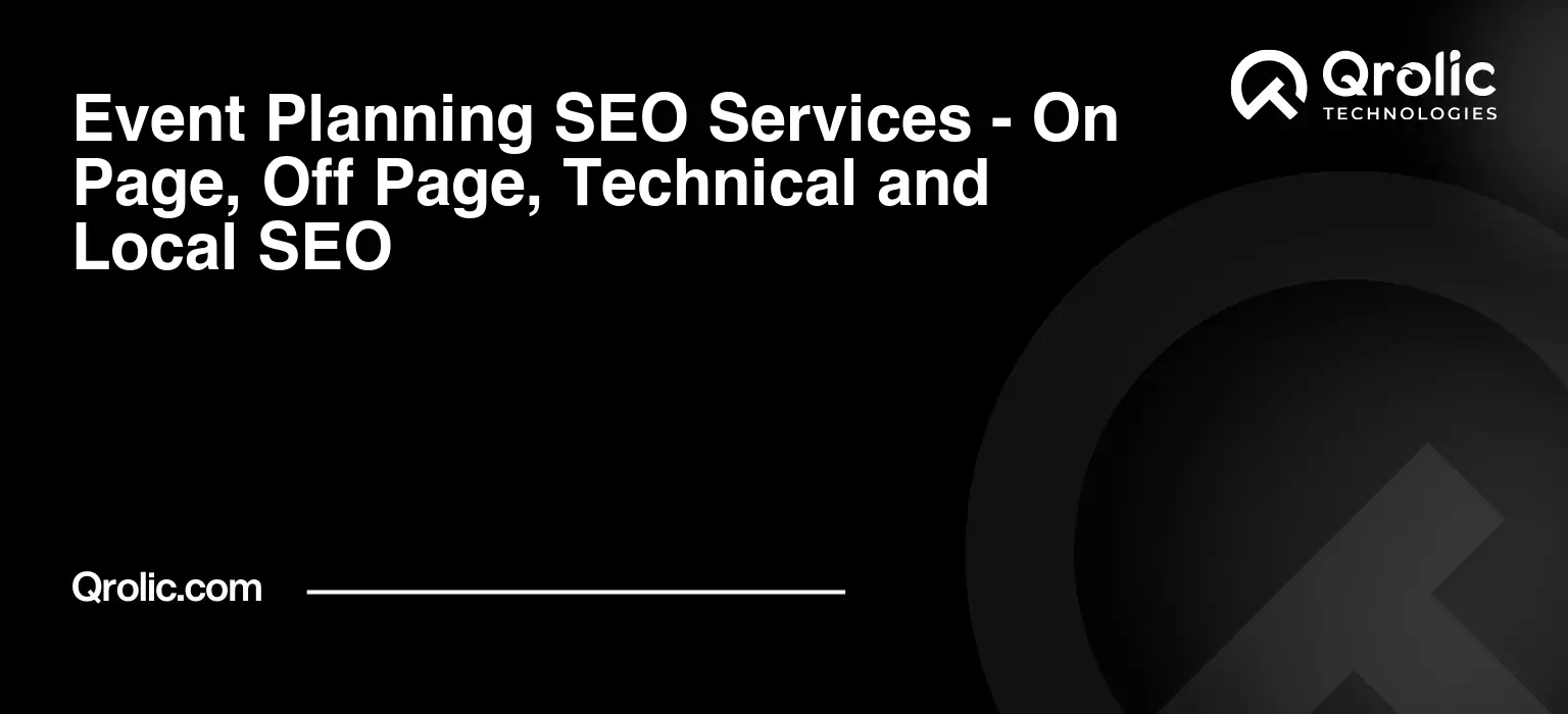 Event Planning SEO Services - On Page, Off Page, Technical and Local SEO Event-Planning-SEO-Services-On-Page-Off-Page-Technical-and-Local-SEO-Featured-Image