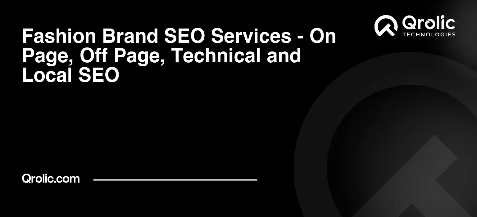 Fashion Brand SEO Services - On Page, Off Page, Technical and Local SEO Fashion-Brand-SEO-Services-On-Page-Off-Page-Technical-and-Local-SEO-Featured-Image