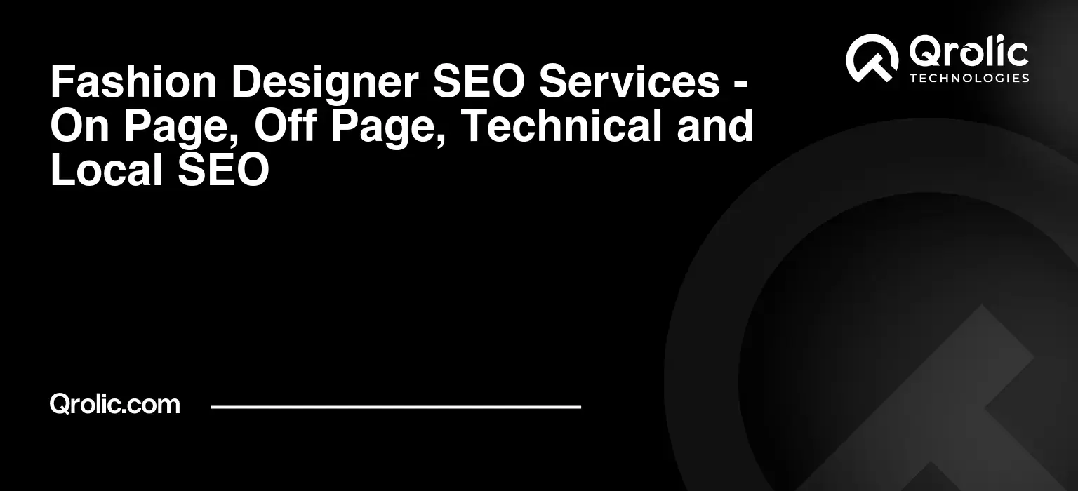 Fashion Designer SEO Services - On Page, Off Page, Technical and Local SEO Fashion-Designer-SEO-Services-On-Page-Off-Page-Technical-and-Local-SEO-Featured-Image