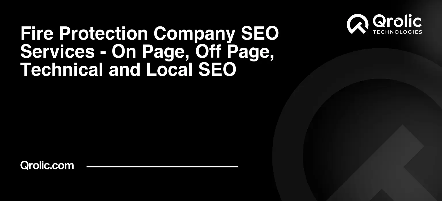 Fire-Protection-Company-SEO-Services-On-Page-Off-Page-Technical-and-Local-SEO-Featured-Image