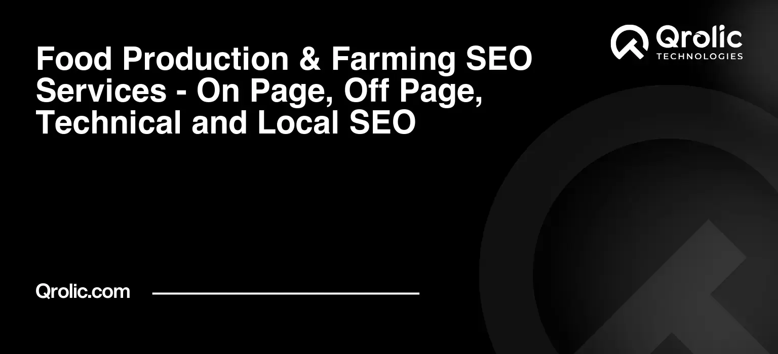 Food-Production-amp-Farming-SEO-Services-On-Page-Off-Page-Technical-and-Local-SEO-Featured-Image