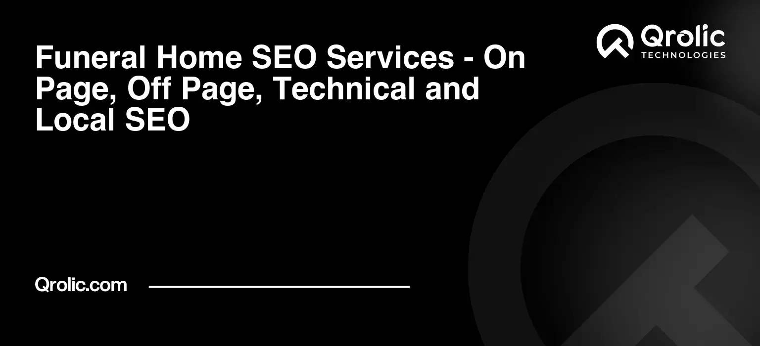 Funeral-Home-SEO-Services-On-Page-Off-Page-Technical-and-Local-SEO-Featured-Image