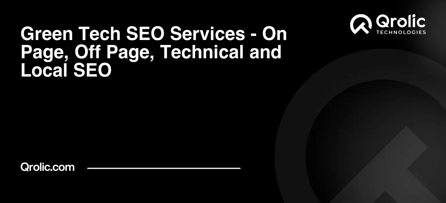 Green-Tech-SEO-Services-On-Page-Off-Page-Technical-and-Local-SEO-Featured-Image