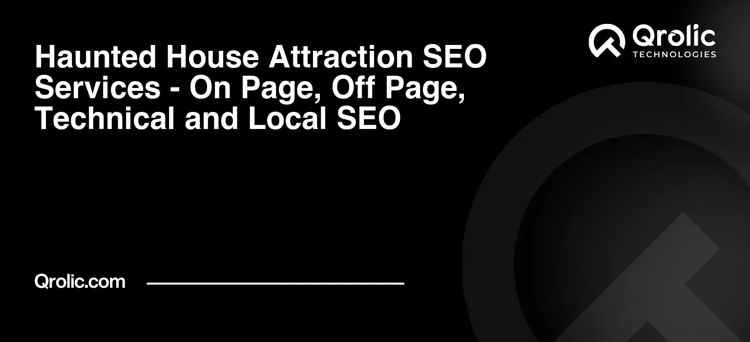Haunted-House-Attraction-SEO-Services-On-Page-Off-Page-Technical-and-Local-SEO-Featured-Image