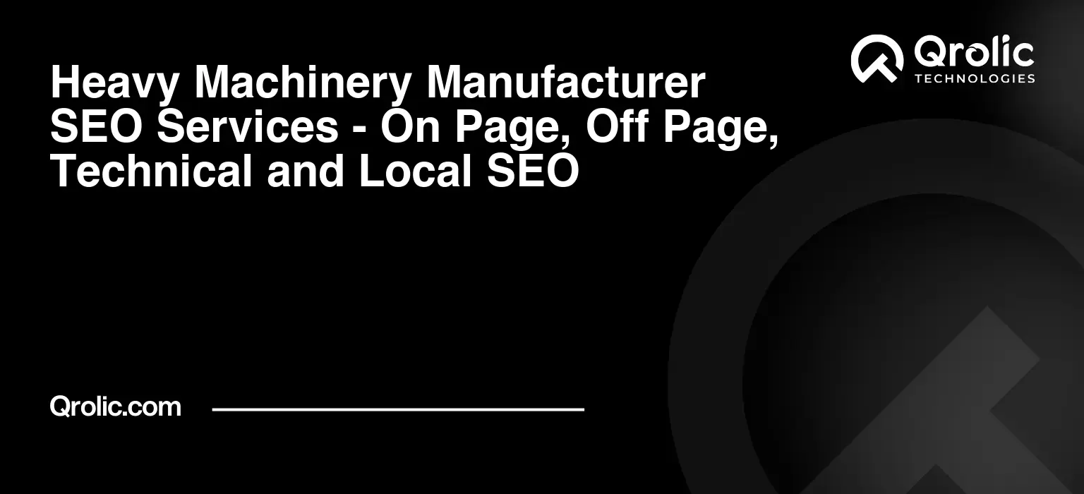 Heavy-Machinery-Manufacturer-SEO-Services-On-Page-Off-Page-Technical-and-Local-SEO-Featured-Image