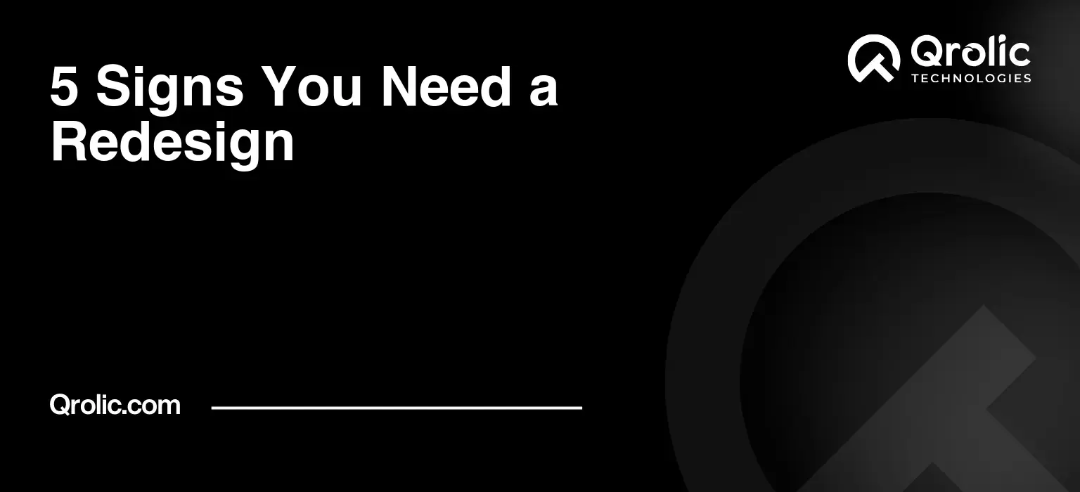 5 Signs Your Website Needs a Redesign