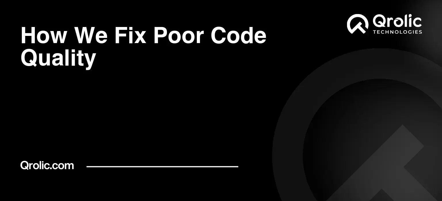 How We Fix Poor Code Quality