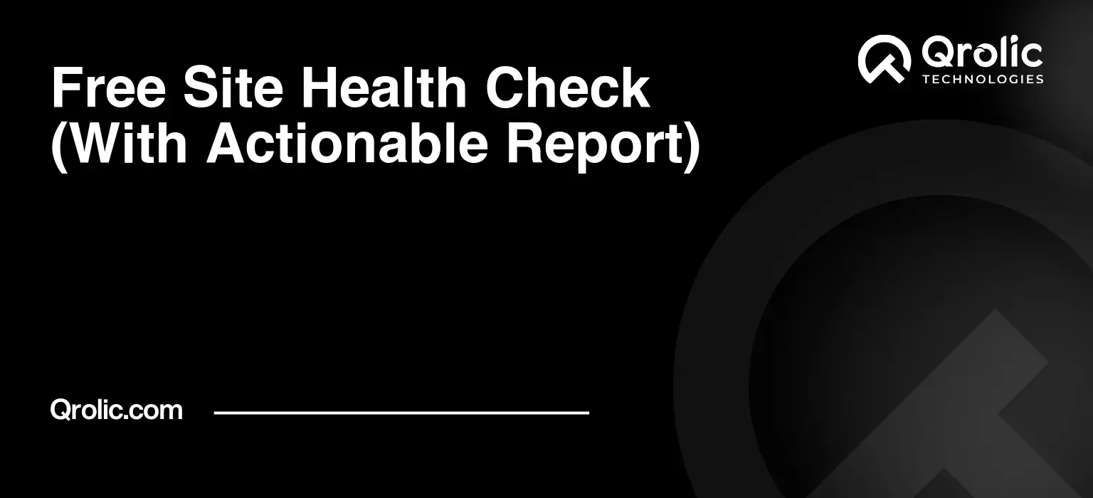 Free Site Health Check (With Actionable Report)
