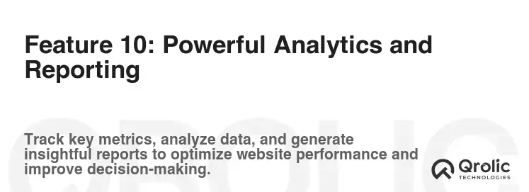 Feature 10: Powerful Analytics and Reporting Feature 10: Powerful Analytics and Reporting