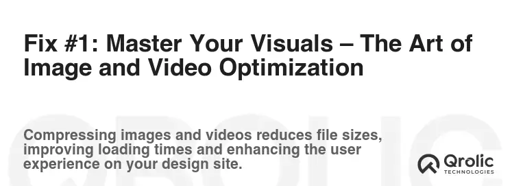 Fix #1: Master Your Visuals – The Art of Image and Video Optimization