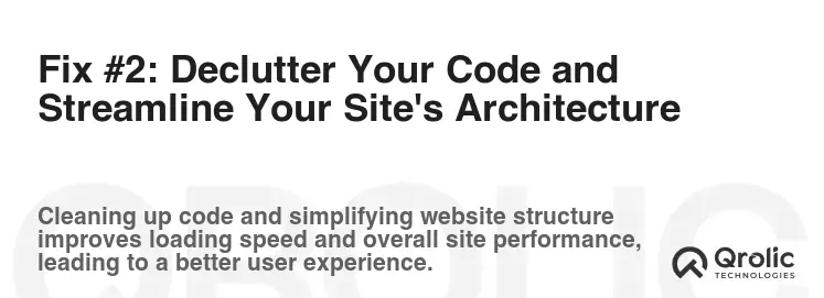 Fix #2: Declutter Your Code and Streamline Your Site's Architecture