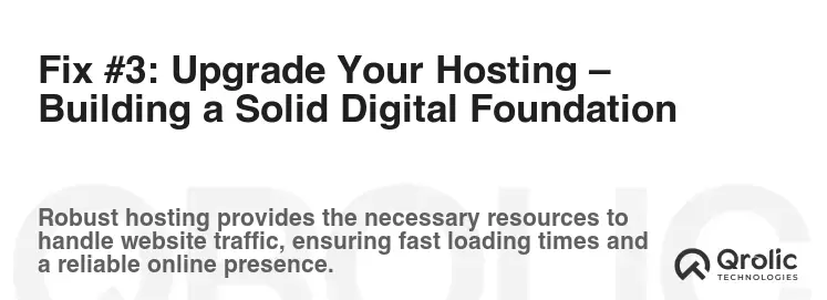 Fix #3: Upgrade Your Hosting – Building a Solid Digital Foundation