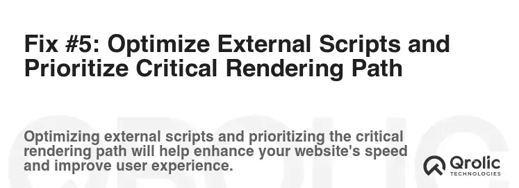 Fix #5: Optimize External Scripts and Prioritize Critical Rendering Path
