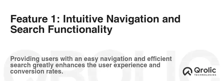 Feature 1: Intuitive Navigation and Search Functionality Feature 1: Intuitive Navigation and Search Functionality