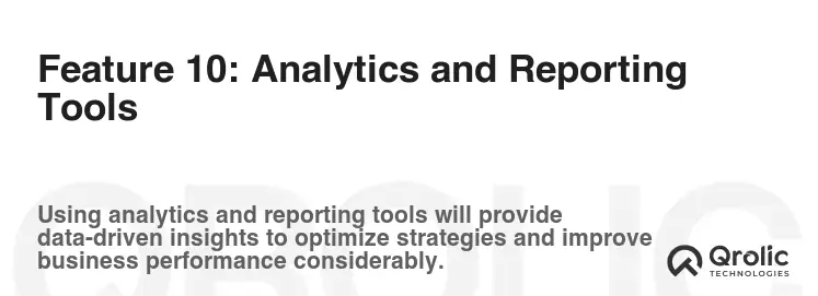 Feature 10: Analytics and Reporting Tools Feature 10: Analytics and Reporting Tools
