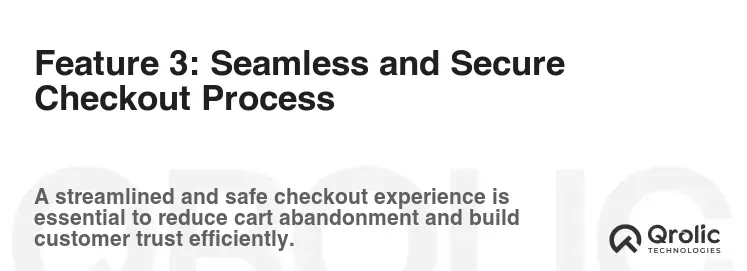 Feature 3: Seamless and Secure Checkout Process Feature 3: Seamless and Secure Checkout Process