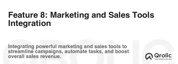 Feature 8: Marketing and Sales Tools Integration Feature 8: Marketing and Sales Tools Integration