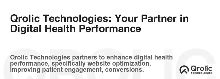 Qrolic Technologies: Your Partner in Digital Health Performance Qrolic Technologies: Your Partner in Digital Health Performance