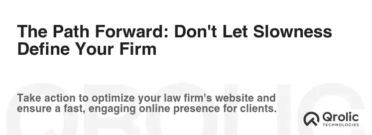 The Path Forward: Don't Let Slowness Define Your Firm