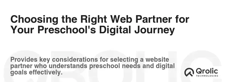Choosing the Right Web Partner for Your Preschool's Digital Journey