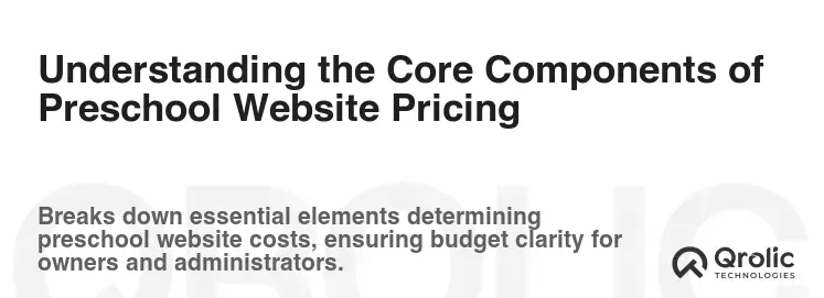 Understanding the Core Components of Preschool Website Pricing