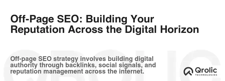 Off-Page SEO: Building Your Reputation Across the Digital Horizon Off-Page SEO: Building Your Reputation Across the Digital Horizon