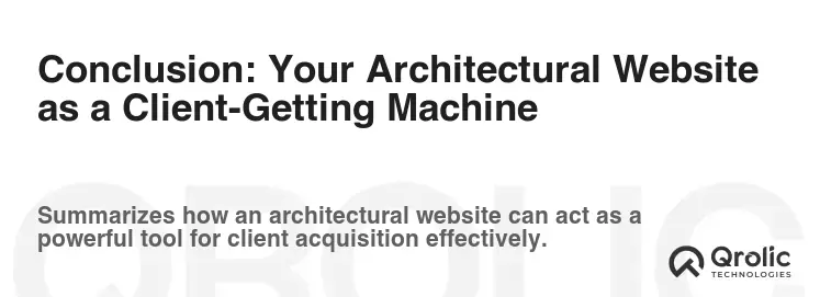 Conclusion: Your Architectural Website as a Client-Getting Machine