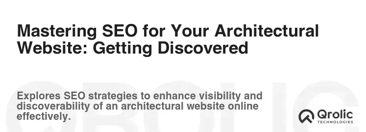 Mastering SEO for Your Architectural Website: Getting Discovered