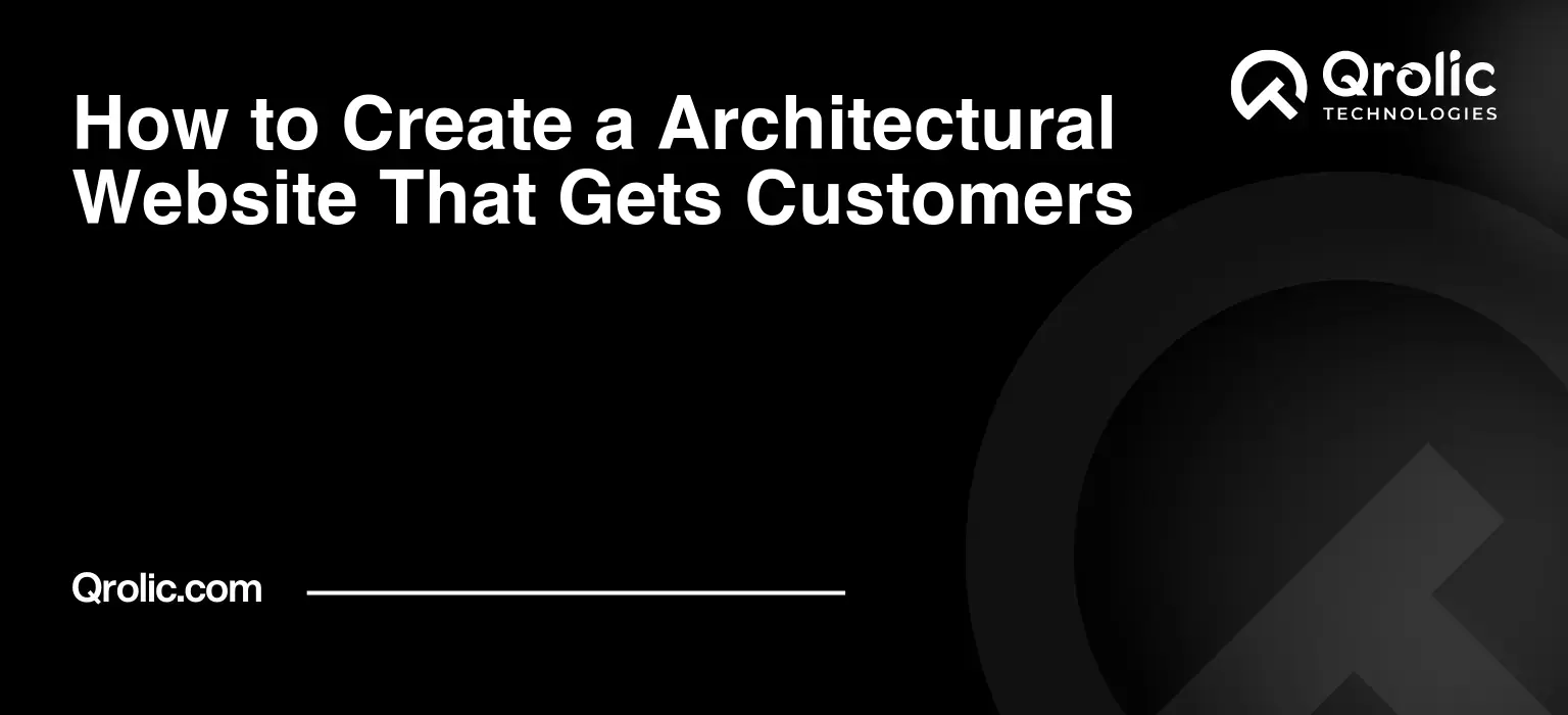 How to Create a Architectural Website That Gets Customers
