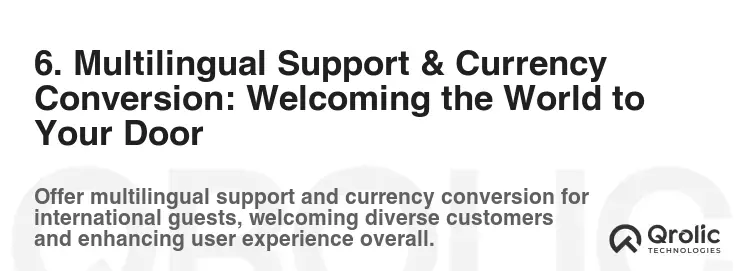 6. Multilingual Support & Currency Conversion: Welcoming the World to Your Door