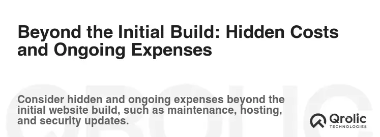 Beyond the Initial Build: Hidden Costs and Ongoing Expenses Beyond the Initial Build: Hidden Costs and Ongoing Expenses
