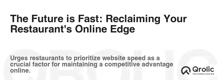 The Future is Fast: Reclaiming Your Restaurant's Online Edge