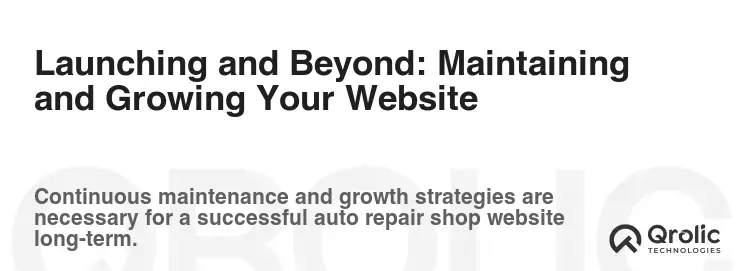 Launching and Beyond: Maintaining and Growing Your Website