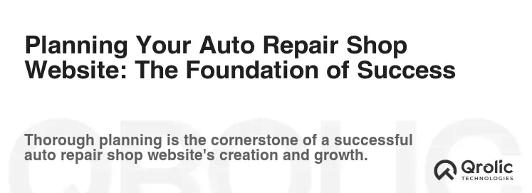 Planning Your Auto Repair Shop Website: The Foundation of Success