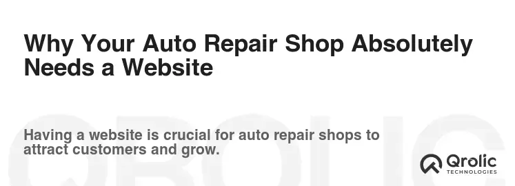 Why Your Auto Repair Shop Absolutely Needs a Website