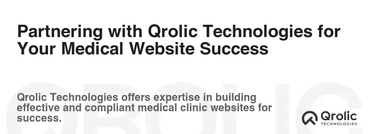 Partnering with Qrolic Technologies for Your Medical Website Success Partnering with Qrolic Technologies for Your Medical Website Success