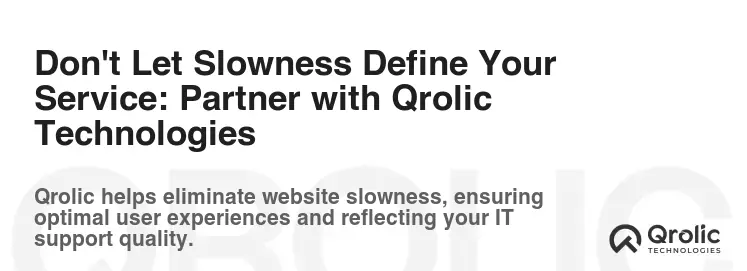 Don't Let Slowness Define Your Service: Partner with Qrolic Technologies Don't Let Slowness Define Your Service: Partner with Qrolic Technologies