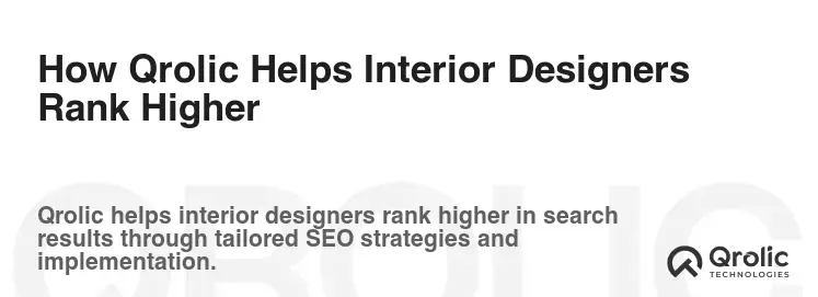 How Qrolic Helps Interior Designers Rank Higher How Qrolic Helps Interior Designers Rank Higher