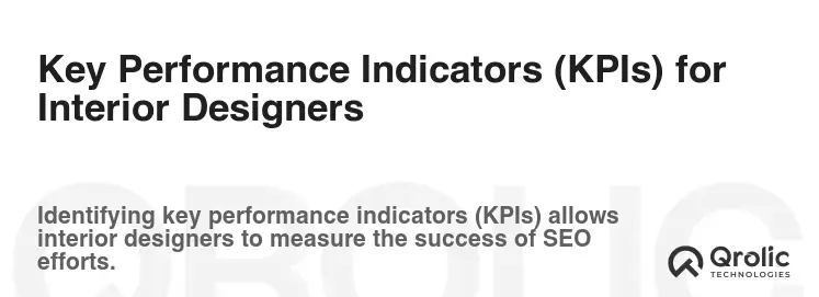Key Performance Indicators (KPIs) for Interior Designers Key Performance Indicators (KPIs) for Interior Designers