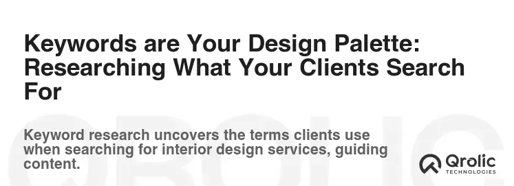 Keywords are Your Design Palette: Researching What Your Clients Search For Keywords are Your Design Palette: Researching What Your Clients Search For