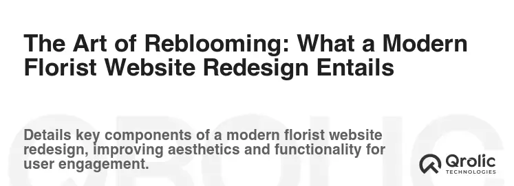The Art of Reblooming: What a Modern Florist Website Redesign Entails