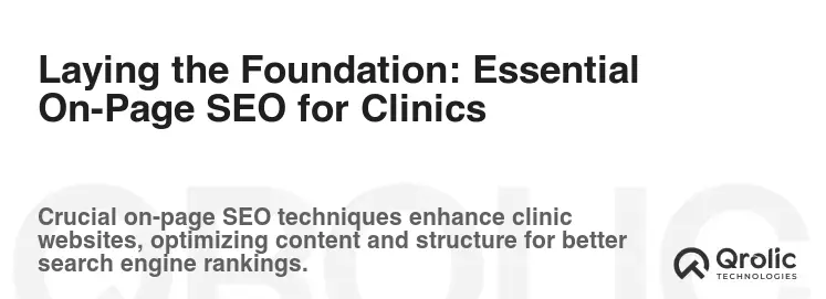 Laying the Foundation: Essential On-Page SEO for Clinics