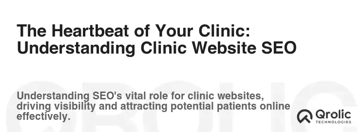 The Heartbeat of Your Clinic: Understanding Clinic Website SEO