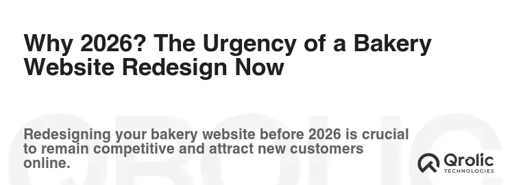 Why 2026? The Urgency of a Bakery Website Redesign Now Why 2026? The Urgency of a Bakery Website Redesign Now